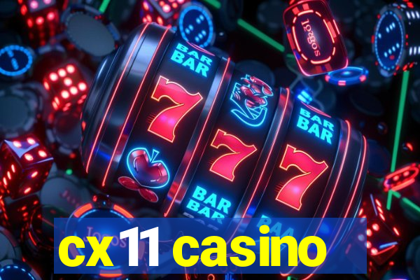 cx11 casino